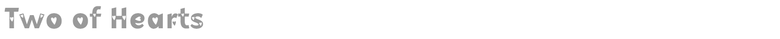 Two of Hearts font preview